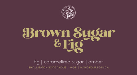 Brown Sugar & Fig Candle | 9 oz